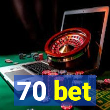 70 bet